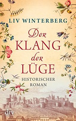 Der Klang der Lüge: Historischer Roman