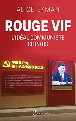 Rouge Vif: L'idéal communiste chinois (Hors collection)