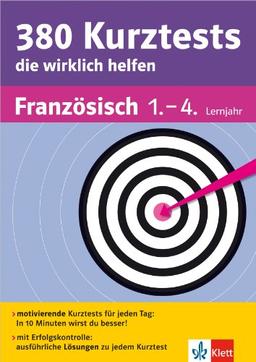 380 Kurztests die wirklich helfen Französisch. 1.-4.. Lernjahr