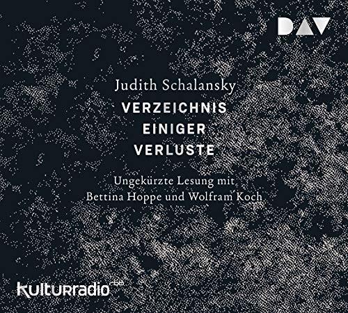 Verzeichnis einiger Verluste: Ungekürzte Lesung mit Bettina Hoppe und Wolfram Koch (6 CDs)