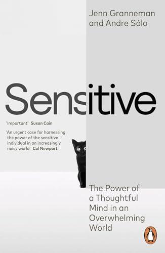 Sensitive: The Power of a Thoughtful Mind in an Overwhelming World