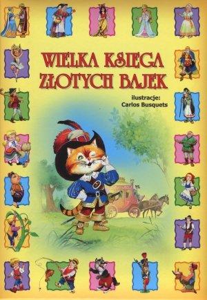 Wielka ksiega zlotych bajek