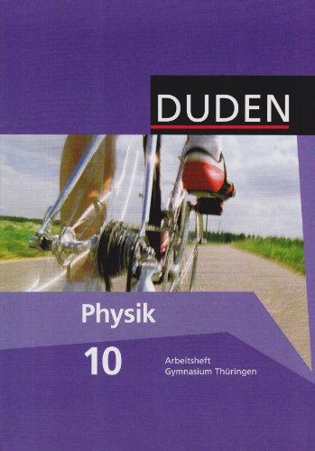 Duden Physik - Gymnasium Thüringen - Bisherige Ausgabe: 10. Schuljahr - Arbeitsheft