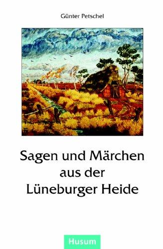 Sagen und Märchen aus der Lüneburger Heide