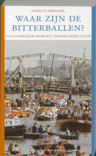 Waar zijn de bitterballen?/druk 1: cultuurwijzer voor het Nederlandse leven