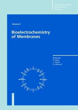 Bioelectrochemistry of Membranes (Bioelectrochemistry: Principles and Practice)