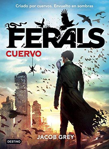 Ferals 1. Cuervo (Isla del Tiempo, Band 1)