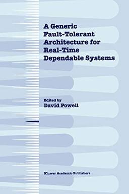 A Generic Fault-Tolerant Architecture for Real-Time Dependable Systems