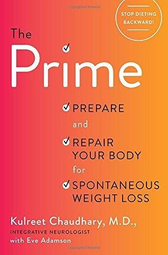 The Prime: Prepare and Repair Your Body for Spontaneous Weight Loss