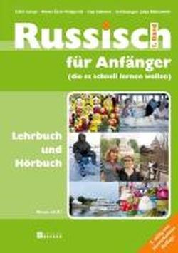 Russisch für Anfänger (die es schnell lernen wollen): Lehrbuch und Hörbuch Band 1