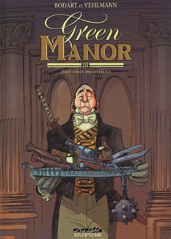 Green manor. Vol. 3. Fantaisies meurtrières