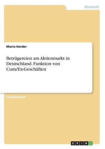 Betrügereien am Aktienmarkt in Deutschland. Funktion von Cum/Ex-Geschäften