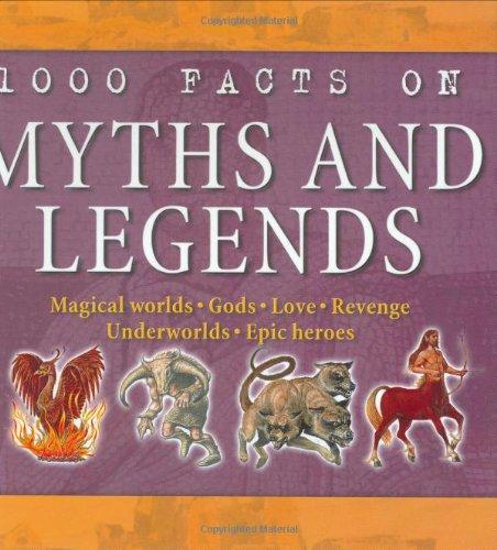 1000 Facts on Myths and Legends