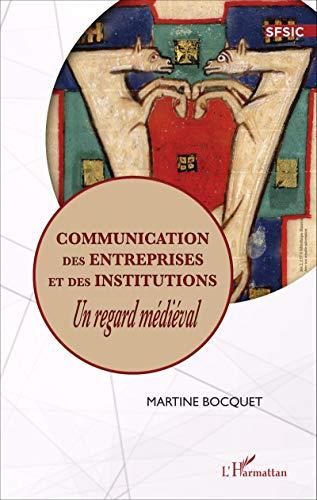 Communication des entreprises et des institutions : un regard médiéval