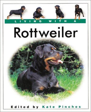 Living With a Rottweiler (Living With a Pet Series)