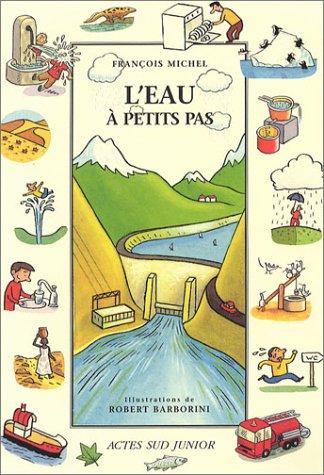 L'eau à petits pas (Actes Sud Junior)