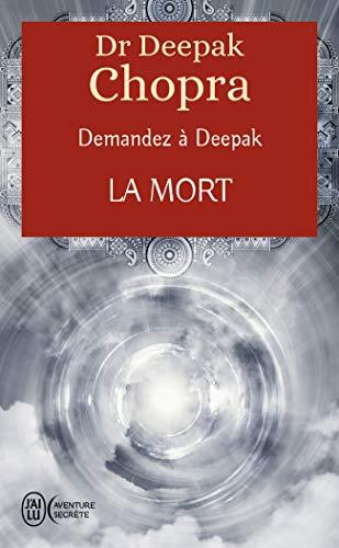 Demandez à Deepak. La mort