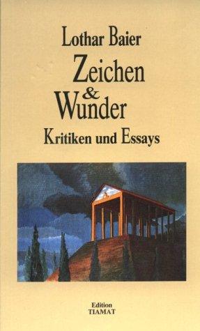 Zeichen & Wunder. Kritiken und Essays