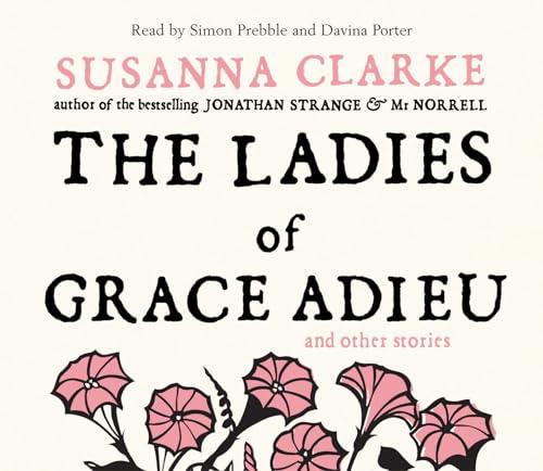 The Ladies of Grace Adieu, 1 Audio-CD: And Other Stories