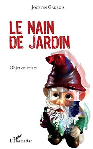 Le nain de jardin : objets en éclats