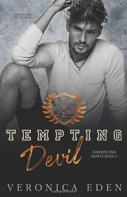 Tempting Devil: Dark New Adult High School Bully Romance (Sinners and Saints, Band 2)