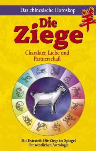 Chinesisches Horoskop - Die Ziege: Charakter, Liebe und Partnerschaft