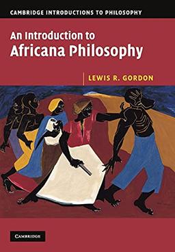 An Introduction to Africana Philosophy (Cambridge Introductions to Philosophy)