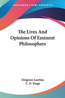 The Lives And Opinions Of Eminent Philosophers