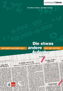 Die etwas andere Aufgabe, aus der Zeitung: Mathematik-Aufgaben Sekundarstufe I