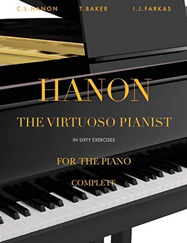 Hanon: The Virtuoso Pianist in Sixty Exercises, Complete: Piano Technique [Revised Edition]