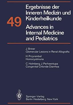 Ergebnisse der Inneren Medizin und Kinderheilkunde / Advances in Internal Medicine and Pediatrics: Neue Folge (Ergebnisse der Inneren Medizin und ... Medicine and Pediatrics, 49, Band 49)