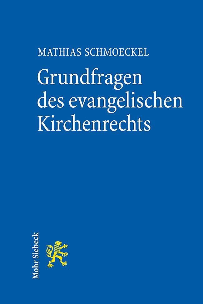 Grundfragen des evangelischen Kirchenrechts: Grundlagen und Grundfragen