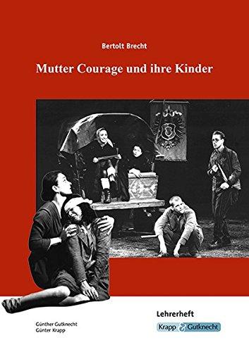 Bertolt Brecht, Mutter Courage und ihre Kinder: Lehrerhandbuch, Unterricht, Interpretation, Aufgaben