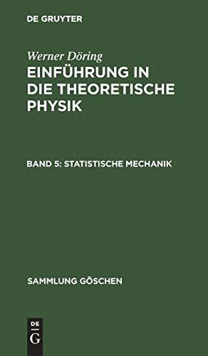 Statistische Mechanik (Sammlung Göschen, 1017, Band 1017)