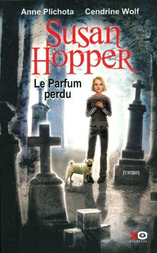 Susan Hopper. Vol. 1. Le parfum perdu