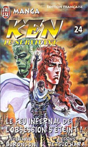 Ken le survivant. Vol. 24. Le feu infernal de l'obsession s'éteint !