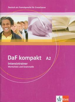 DaF kompakt / Intensivtrainer Wortschatz und Grammatik A2: Deutsch als Fremdsprache für Erwachsene