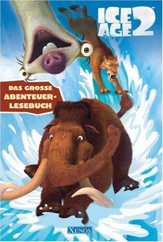 Ice Age 2. Das große Abenteuer-Lesebuch