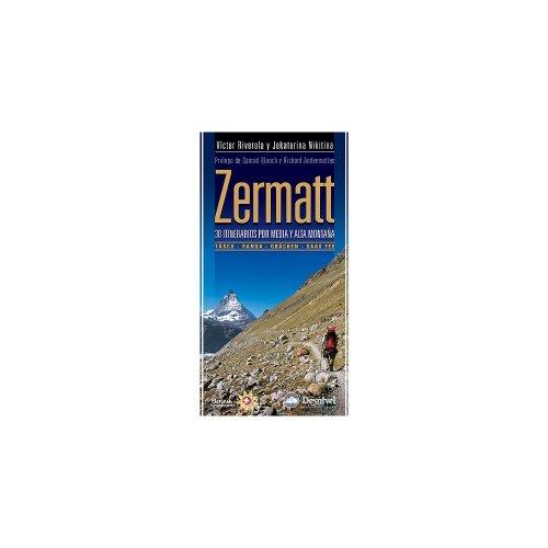 Zermatt : 30 itinerarios por media y alta montaña