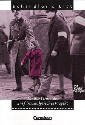 Schindler's List: Ein filmanalytisches Projekt. Handreichungen für den Unterricht mit Kopiervorlagen