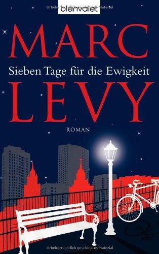 Sieben Tage für die Ewigkeit: Roman