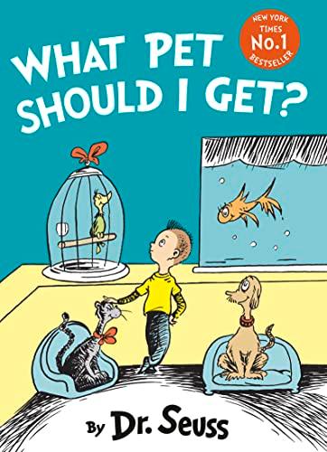 Seuss, D: What Pet Should I Get?