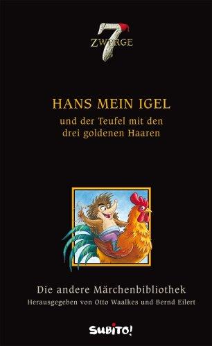 Die andere Märchenbibliothek: Hans mein Igel und der Teufel mit den drei goldenen Haaren