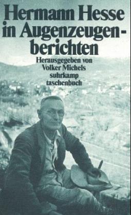 Hermann Hesse in Augenzeugenberichten: Herausgegeben von Volker Michels (suhrkamp taschenbuch)