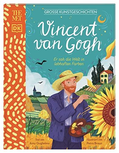 Große Kunstgeschichten. Vincent van Gogh: Er sah die Welt in lebhaften Farben. In Kooperation mit dem Metropolitan Museum of Art