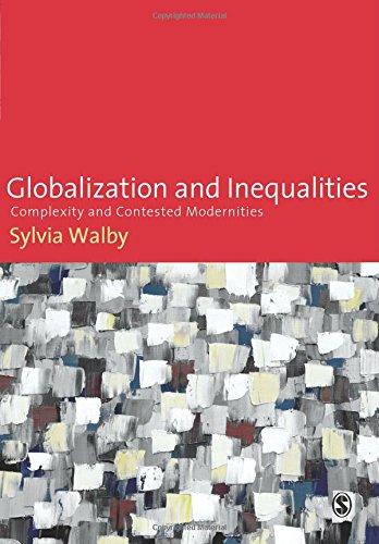 Globalization and Inequalities: Complexity And Contested Modernities: Complexities and Contested Modernities