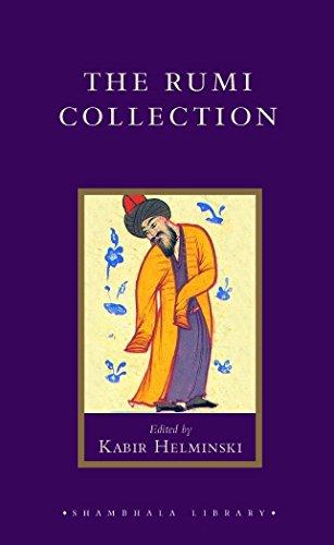 The Rumi Collection: An Anthology of Translations of Mevlana Jalaluddin Rumi (Shambhala Library)