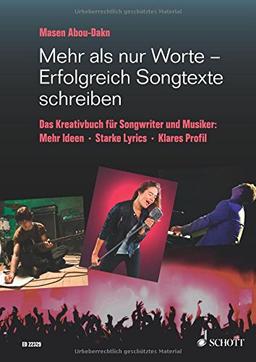 Mehr als nur Worte - Erfolgreich Songtexte schreiben: Das Kreativbuch für Songwriter und Musiker. Lehrbuch.