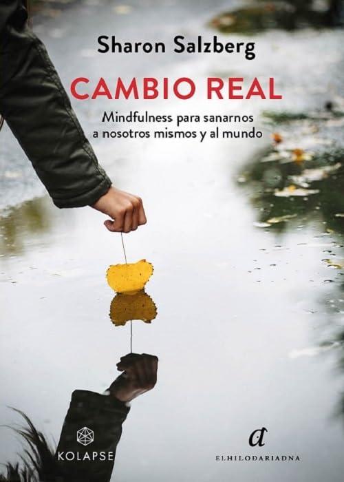 Cambio real: Mindfulness para sanarnos a nosotros mismos y al mundo (Ananta, Band 3)