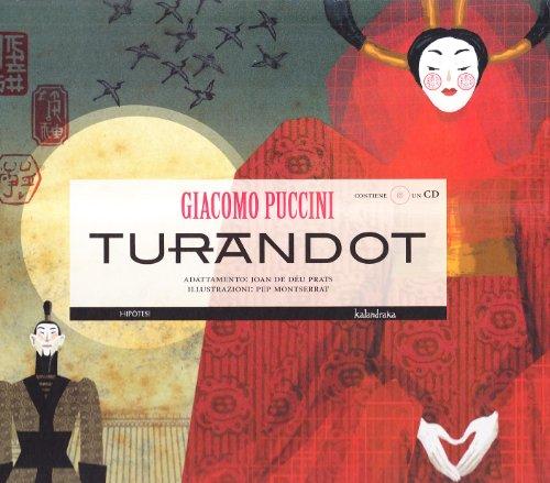 Turandot. Ediz. illustrata. Con CD Audio (Libri per sognare)